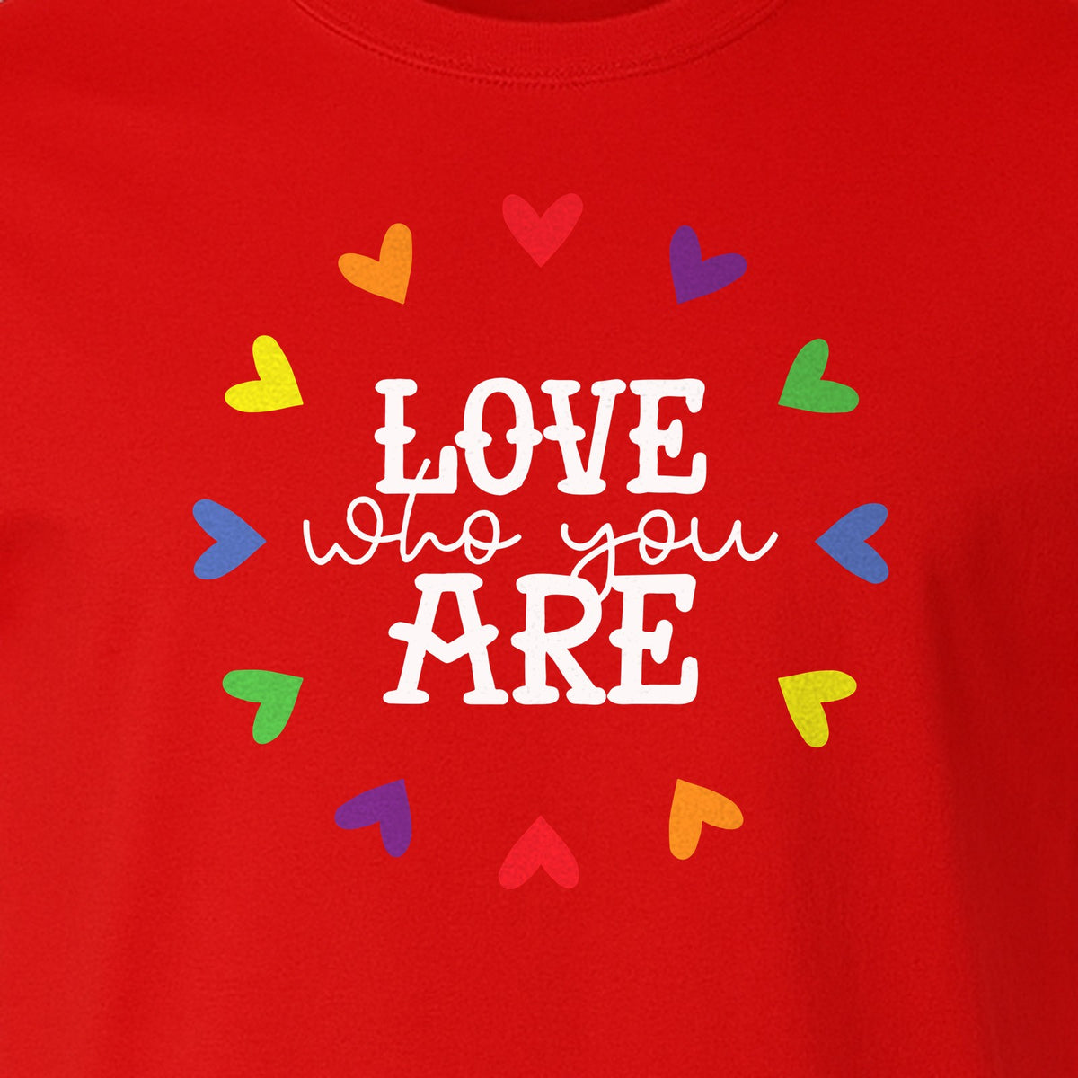 Pride Heart T-Shirt, Love Who You Are Rainbow Message Tee for LGBTQ Support and Allies