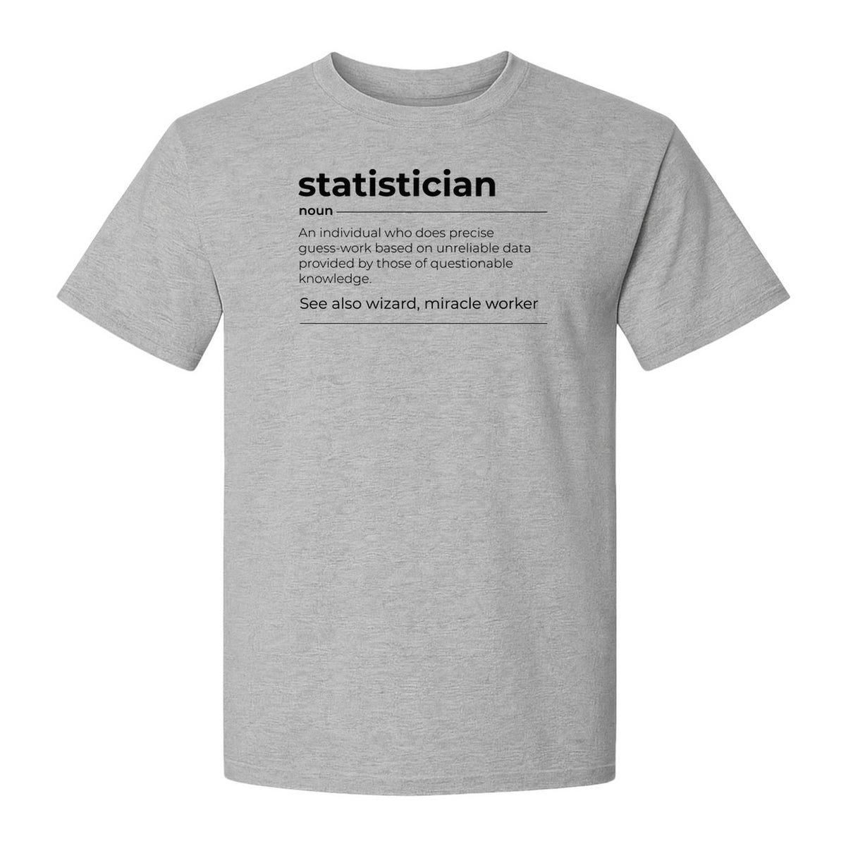 Statistician T-Shirt, Funny Definition Design for Statistics Teachers, Students and Math Graduates