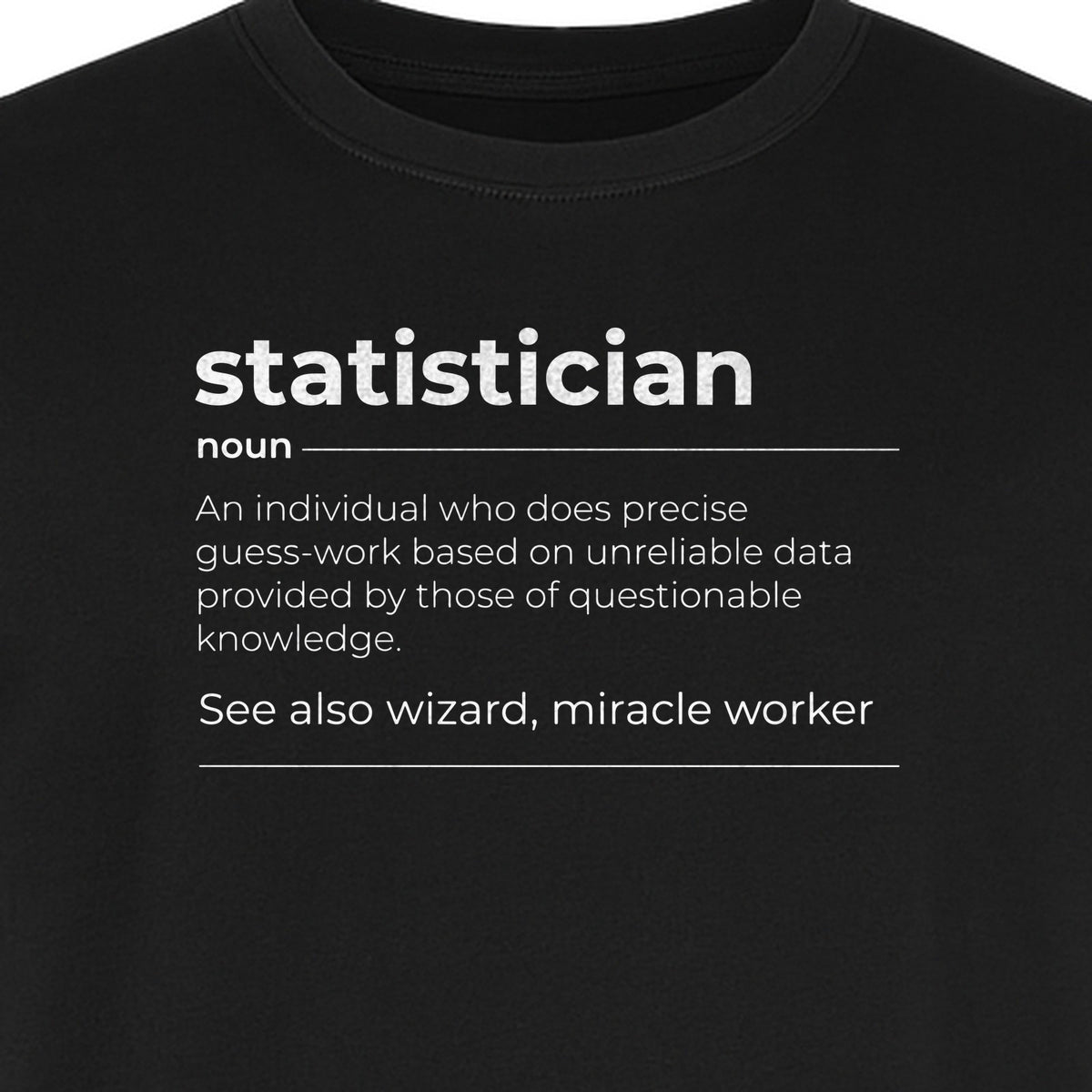Statistician T-Shirt, Funny Definition Design for Statistics Teachers, Students and Math Graduates