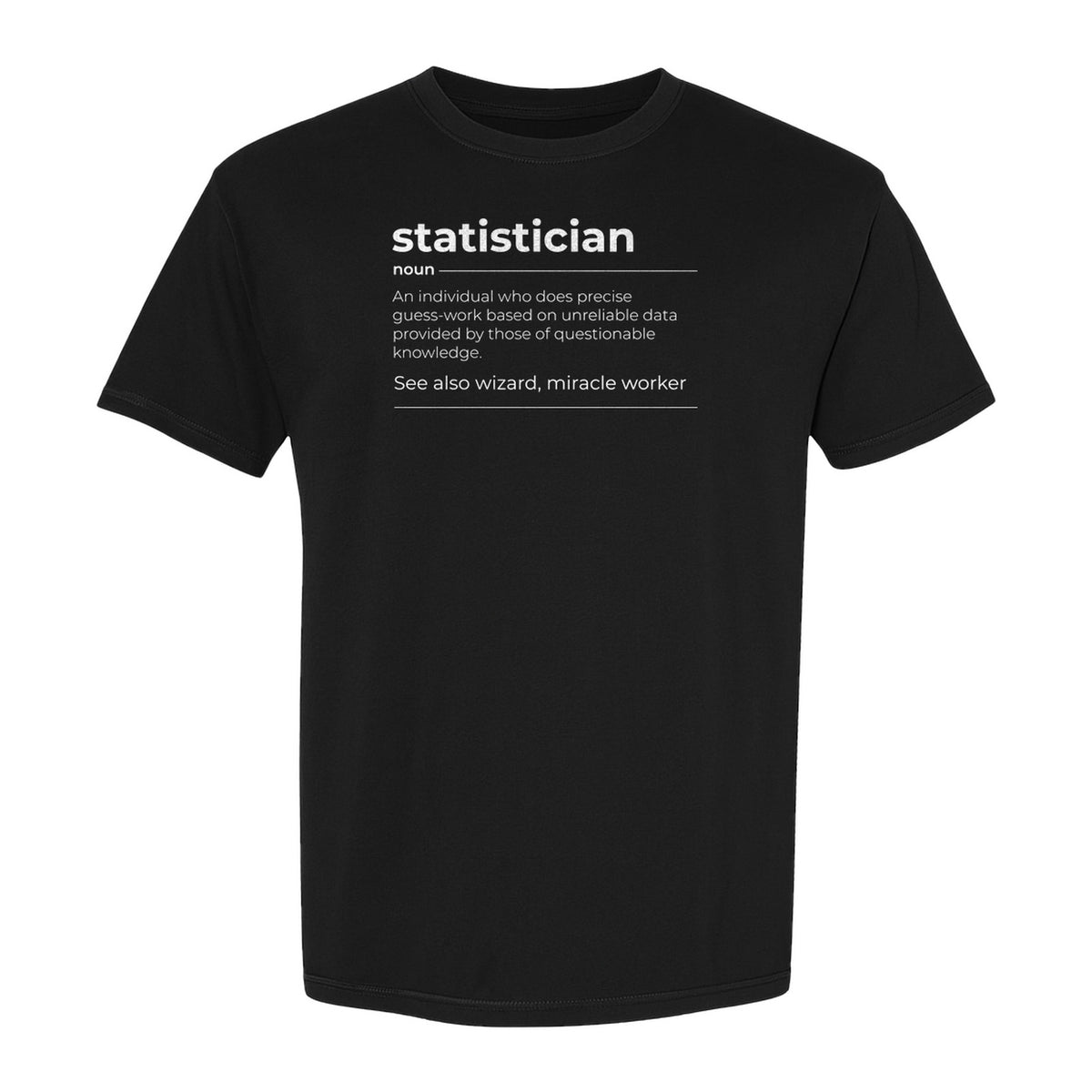 Statistician T-Shirt, Funny Definition Design for Statistics Teachers, Students and Math Graduates