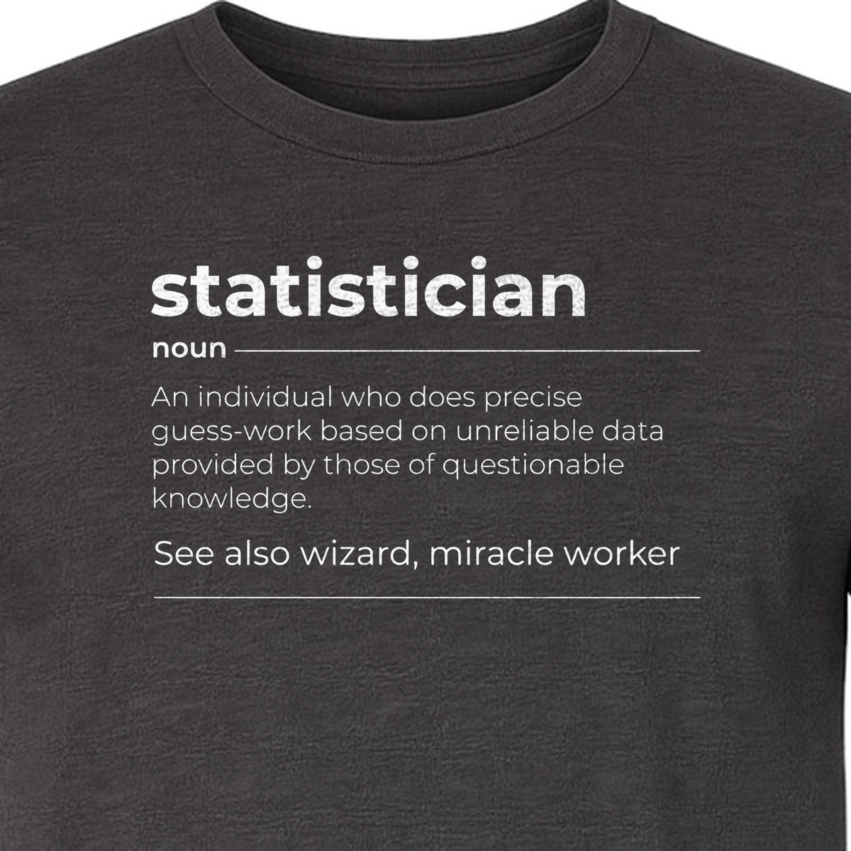 Statistician T-Shirt, Funny Definition Design for Statistics Teachers, Students and Math Graduates