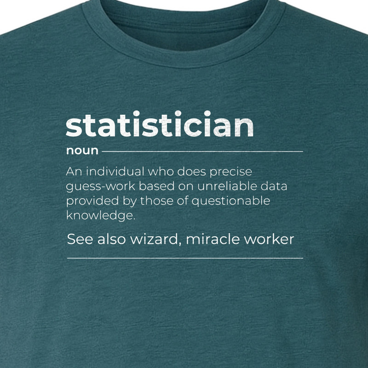 Statistician T-Shirt, Funny Definition Design for Statistics Teachers, Students and Math Graduates
