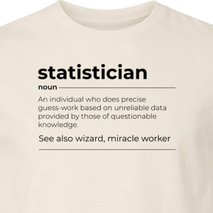 Statistician T-Shirt, Funny Definition Design for Statistics Teachers, Students and Math Graduates