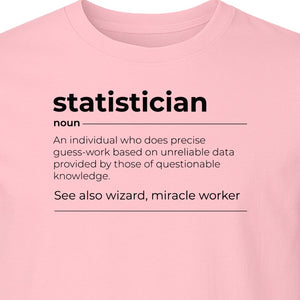 Statistician T-Shirt, Funny Definition Design for Statistics Teachers, Students and Math Graduates