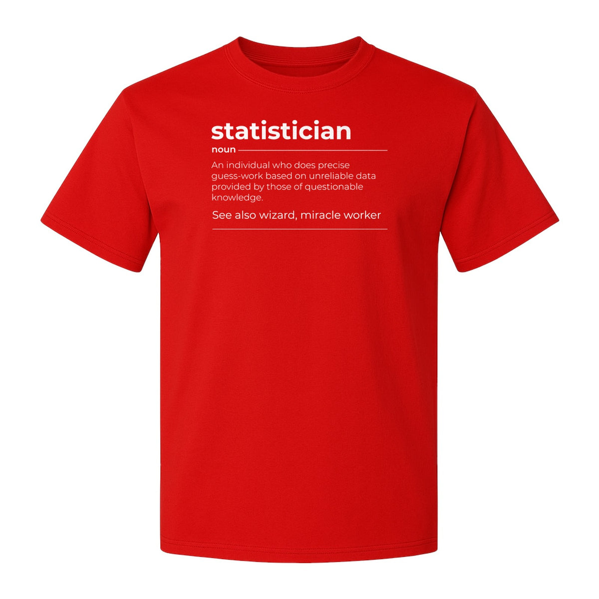 Statistician T-Shirt, Funny Definition Design for Statistics Teachers, Students and Math Graduates