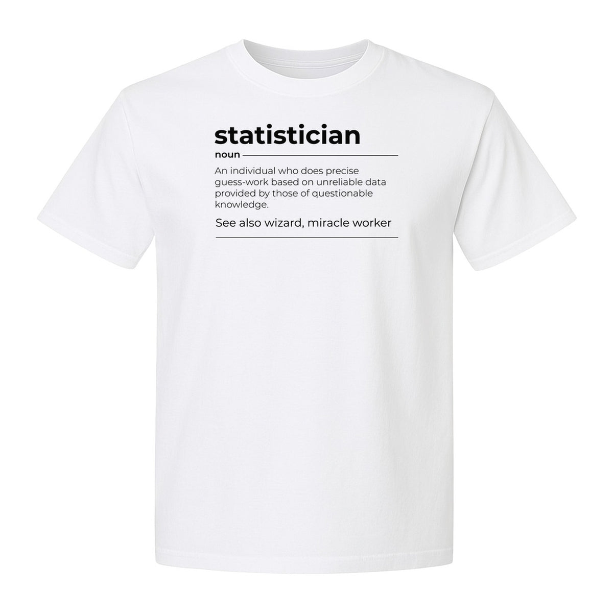 Statistician T-Shirt, Funny Definition Design for Statistics Teachers, Students and Math Graduates