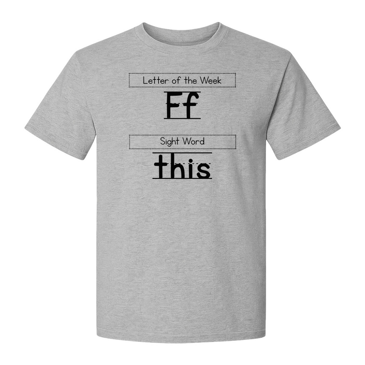 Teacher T-Shirt, Letter of the Week F and Sight Word This Design for Back to School