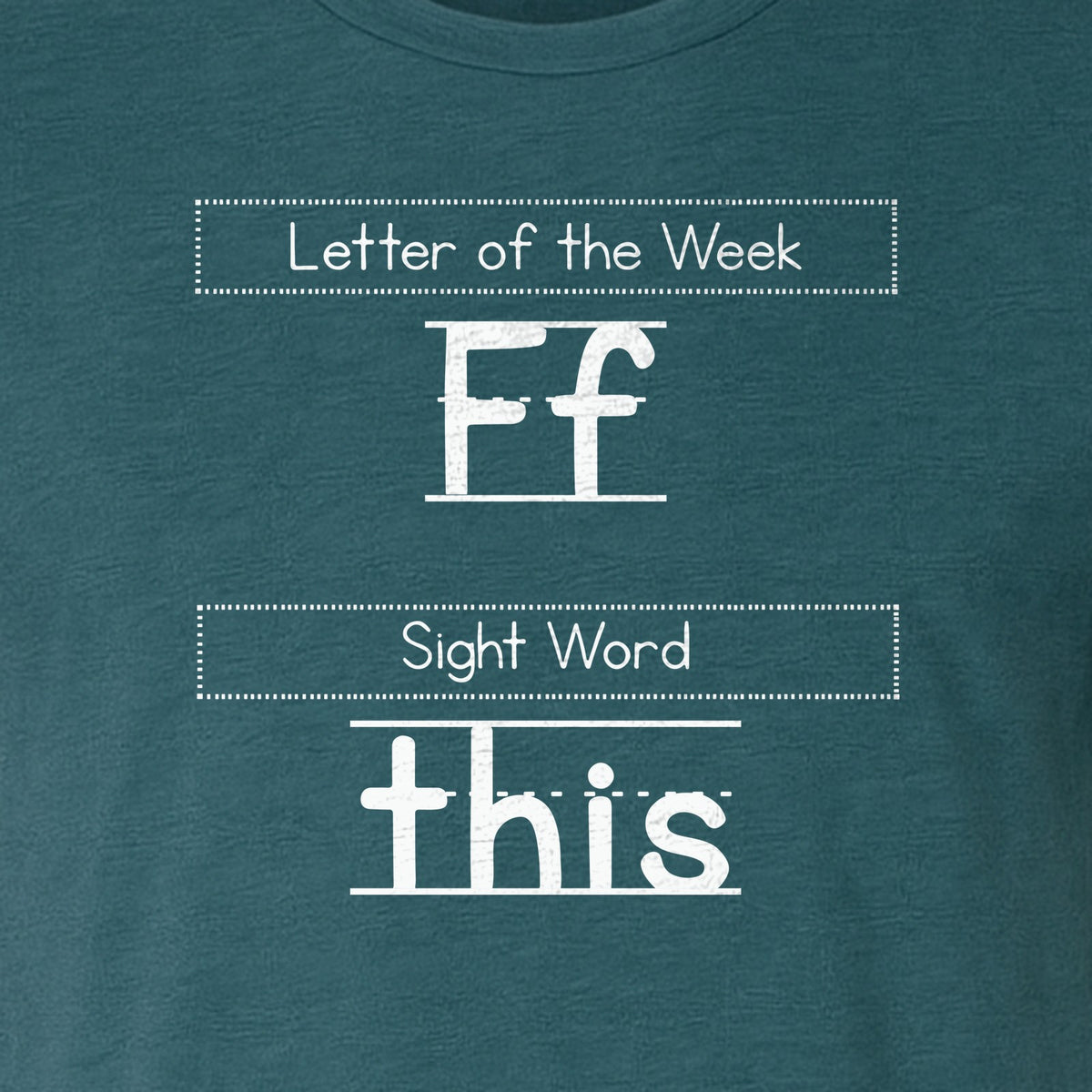 Teacher T-Shirt, Letter of the Week F and Sight Word This Design for Back to School