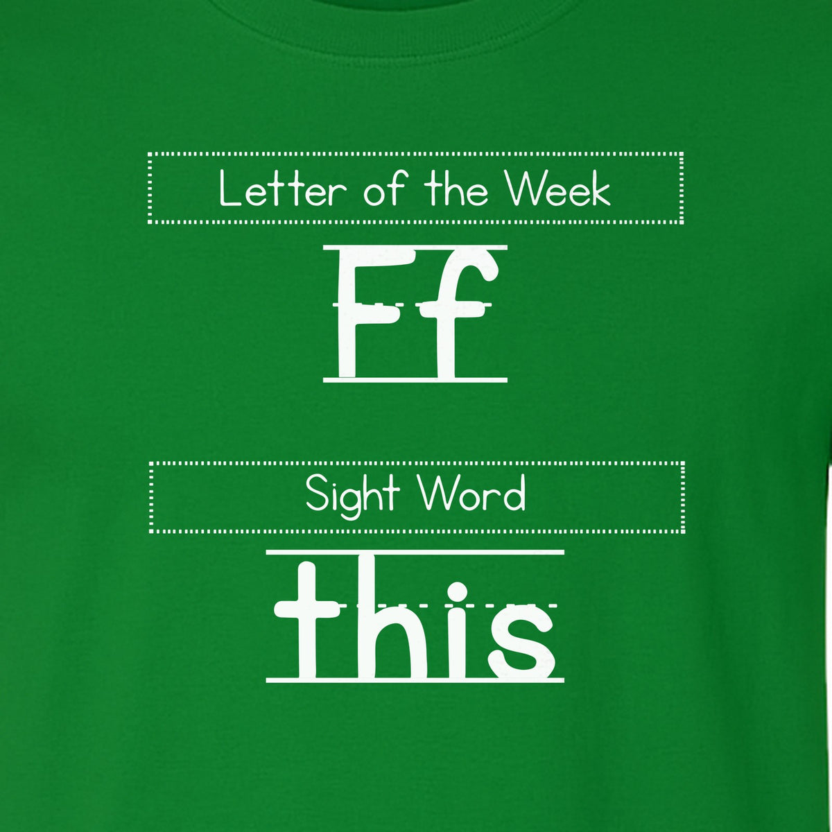 Teacher T-Shirt, Letter of the Week F and Sight Word This Design for Back to School