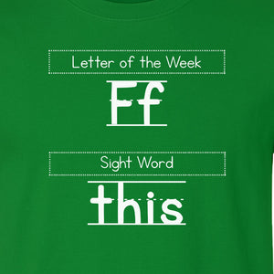Teacher T-Shirt, Letter of the Week F and Sight Word This Design for Back to School