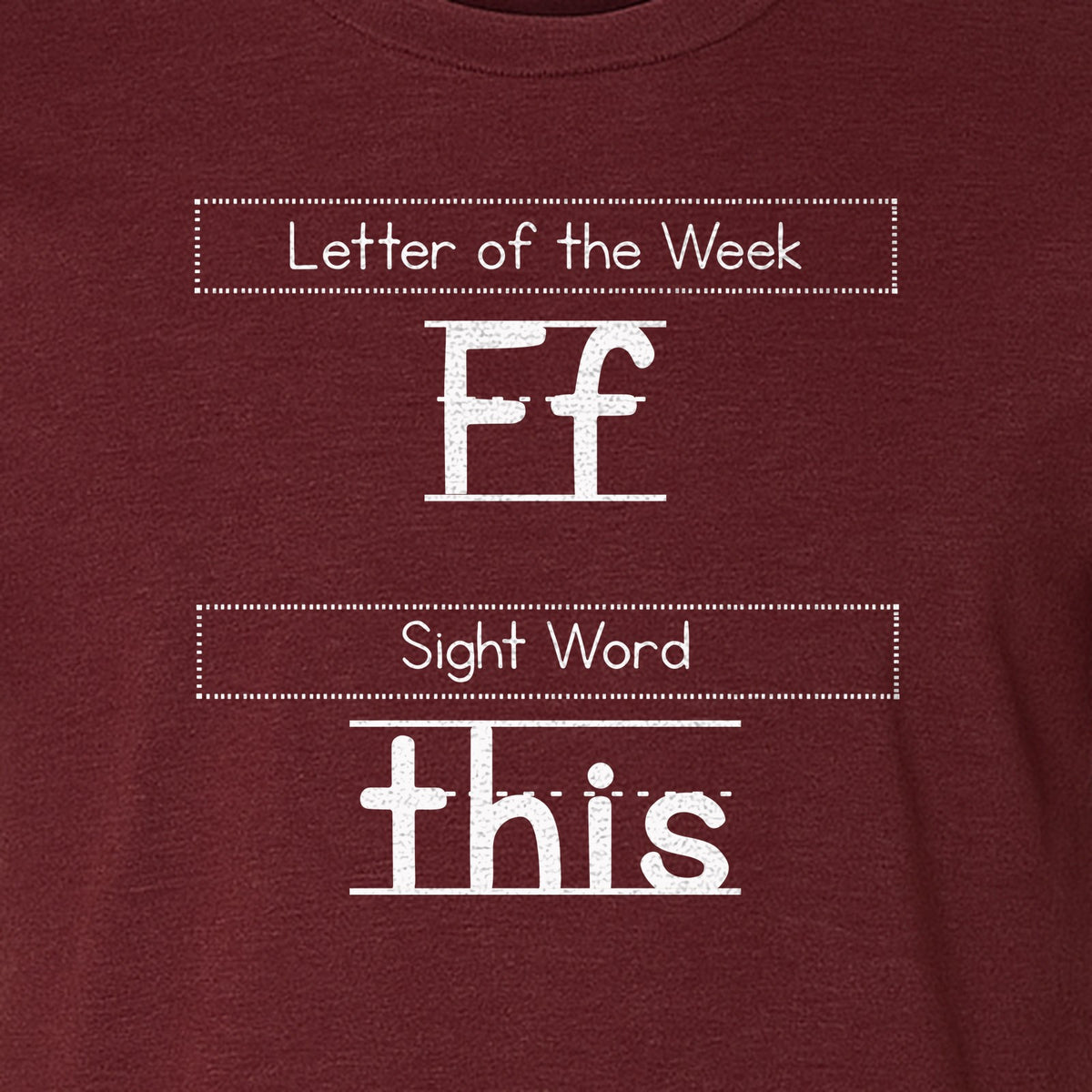 Teacher T-Shirt, Letter of the Week F and Sight Word This Design for Back to School
