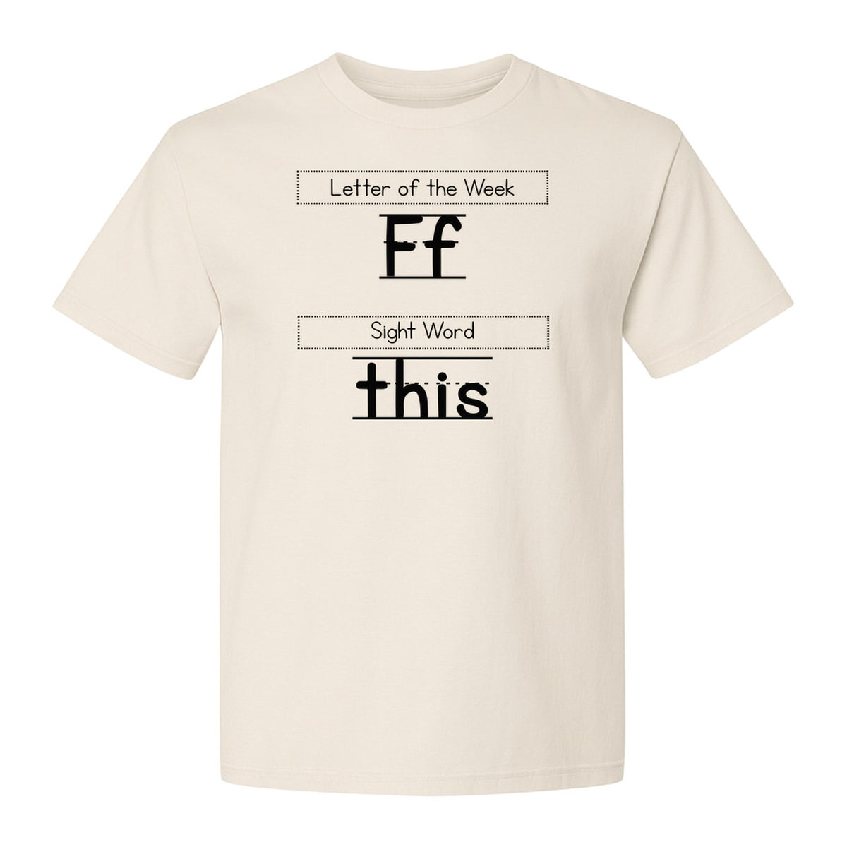 Teacher T-Shirt, Letter of the Week F and Sight Word This Design for Back to School