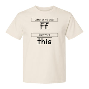 Teacher T-Shirt, Letter of the Week F and Sight Word This Design for Back to School