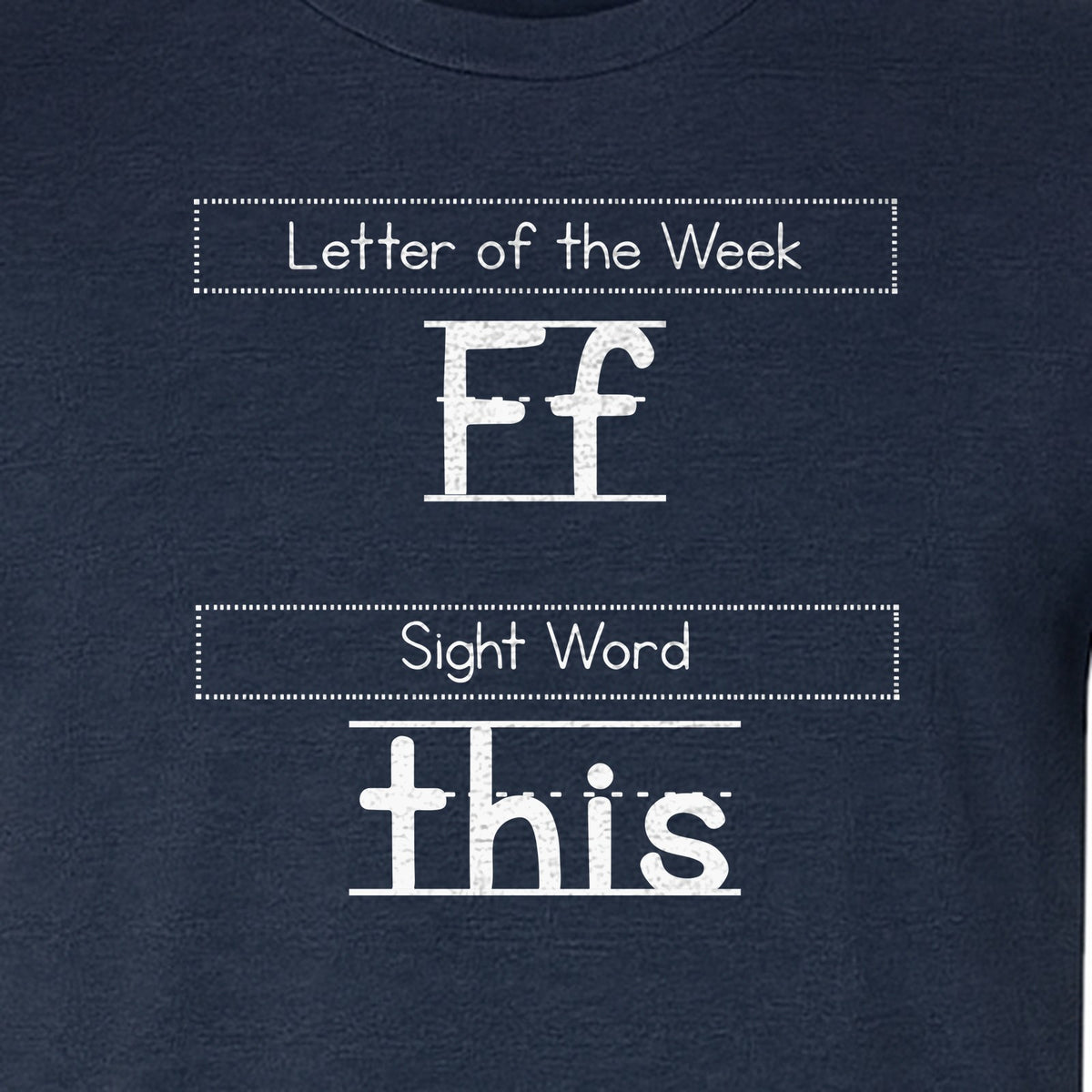 Teacher T-Shirt, Letter of the Week F and Sight Word This Design for Back to School