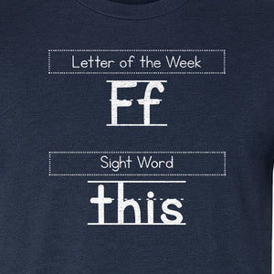 Teacher T-Shirt, Letter of the Week F and Sight Word This Design for Back to School