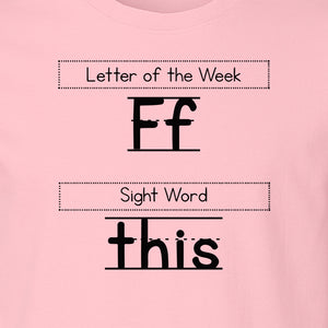 Teacher T-Shirt, Letter of the Week F and Sight Word This Design for Back to School