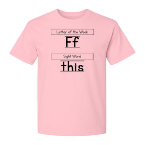 Teacher T-Shirt, Letter of the Week F and Sight Word This Design for Back to School