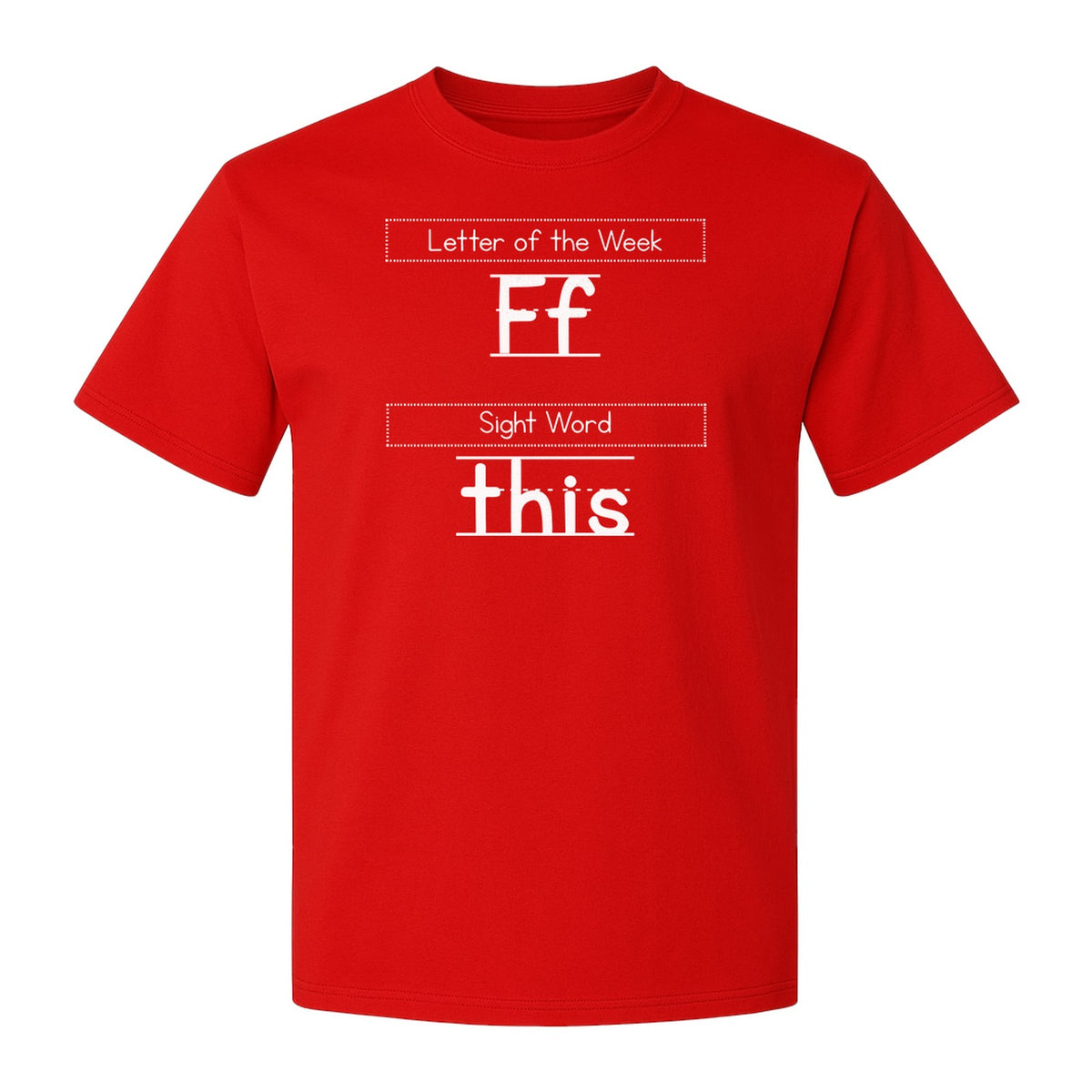 Teacher T-Shirt, Letter of the Week F and Sight Word This Design for Back to School