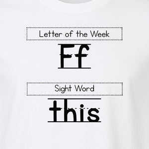 Teacher T-Shirt, Letter of the Week F and Sight Word This Design for Back to School