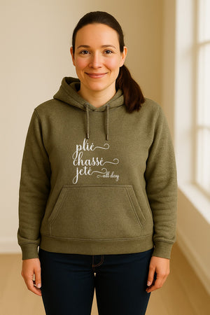 Ballet Dance Hoodie, Plie Chasse Jete All Day Script Pullover for Dancers and Teachers
