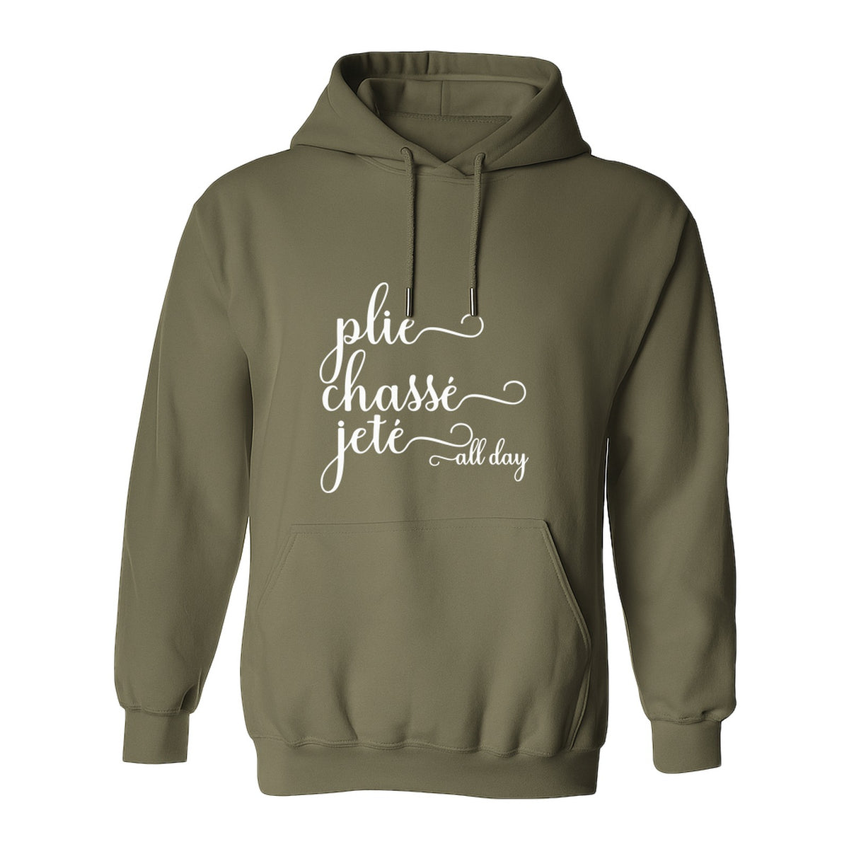 Ballet Dance Hoodie, Plie Chasse Jete All Day Script Pullover for Dancers and Teachers