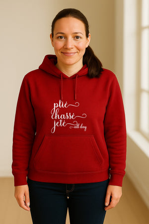 Ballet Dance Hoodie, Plie Chasse Jete All Day Script Pullover for Dancers and Teachers