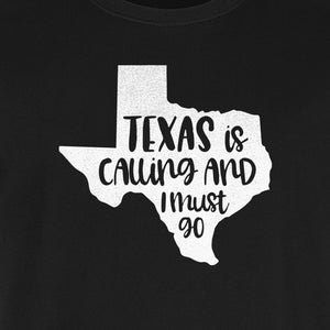 Texas Is Calling and I Must Go T-Shirt, State Outline Travel Graphic for Lone Star Road Trips