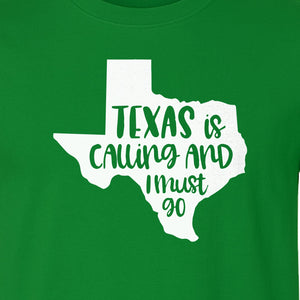 Texas Is Calling and I Must Go T-Shirt, State Outline Travel Graphic for Lone Star Road Trips