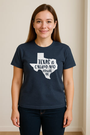 Texas Is Calling and I Must Go T-Shirt, State Outline Travel Graphic for Lone Star Road Trips