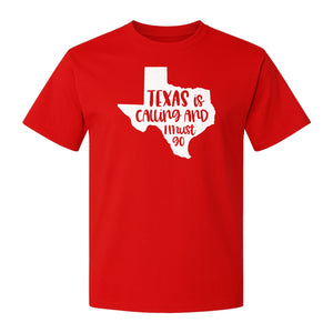 Texas Is Calling and I Must Go T-Shirt, State Outline Travel Graphic for Lone Star Road Trips