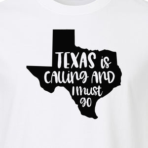 Texas Is Calling and I Must Go T-Shirt, State Outline Travel Graphic for Lone Star Road Trips