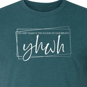 YHWH T-Shirt, His Very Name Is the Sound of Our Breath Faith Graphic for Christians