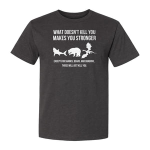 Shark Bear Dragon T-Shirt, What Doesn't Kill You Sarcastic Survival Humor Graphic