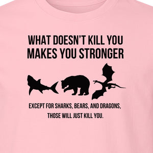 Shark Bear Dragon T-Shirt, What Doesn't Kill You Sarcastic Survival Humor Graphic