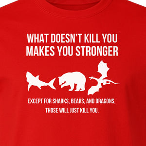 Shark Bear Dragon T-Shirt, What Doesn't Kill You Sarcastic Survival Humor Graphic