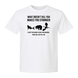 Shark Bear Dragon T-Shirt, What Doesn't Kill You Sarcastic Survival Humor Graphic