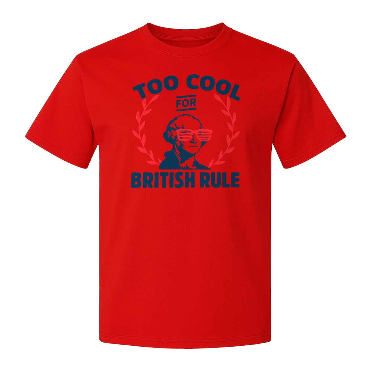 Fourth of July T-Shirt, Too Cool for British Rule Patriotic Party Graphic with Washington Portrait