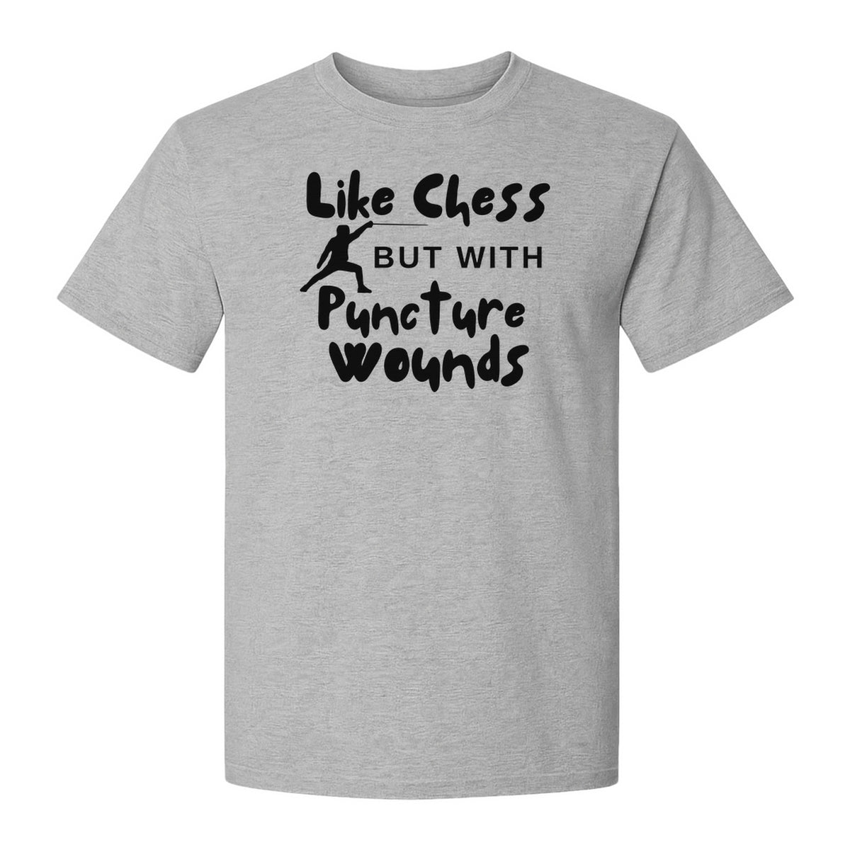 Fencing T-Shirt, Like Chess But With Puncture Wounds Funny Combat Sport Graphic for Fencers and Coaches