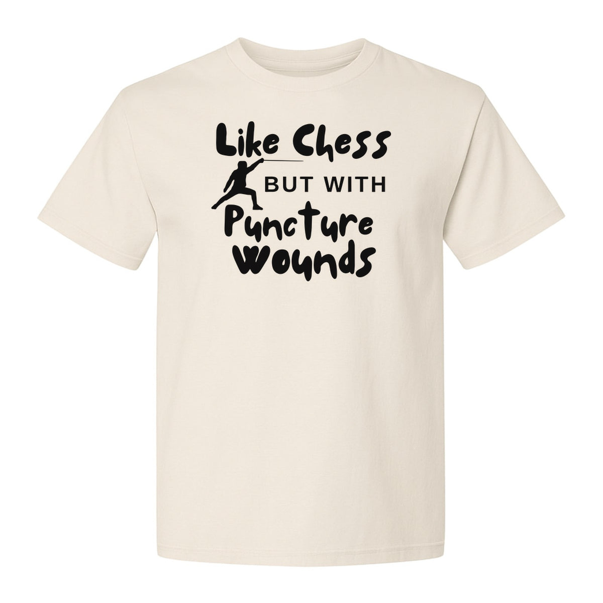 Fencing T-Shirt, Like Chess But With Puncture Wounds Funny Combat Sport Graphic for Fencers and Coaches