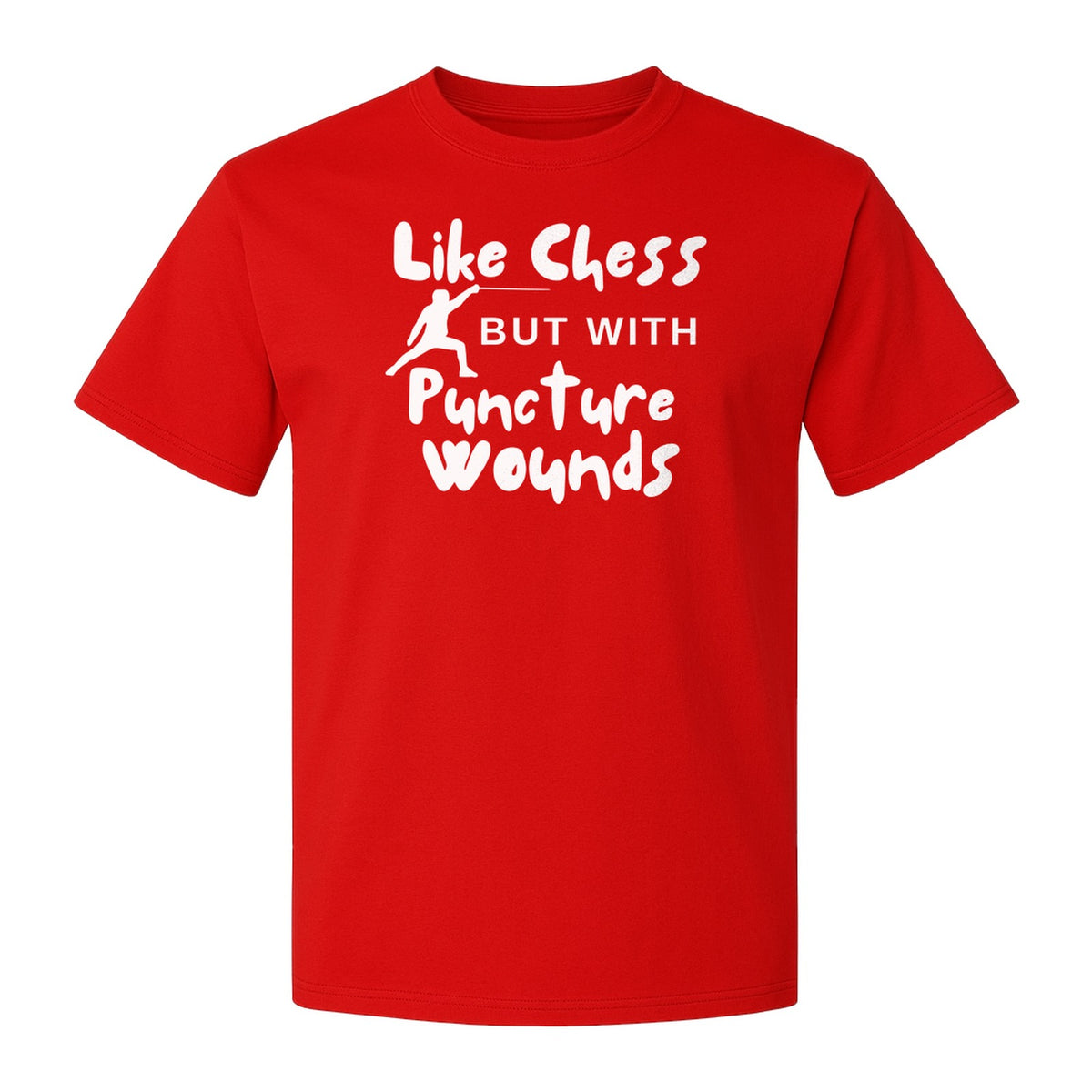 Fencing T-Shirt, Like Chess But With Puncture Wounds Funny Combat Sport Graphic for Fencers and Coaches