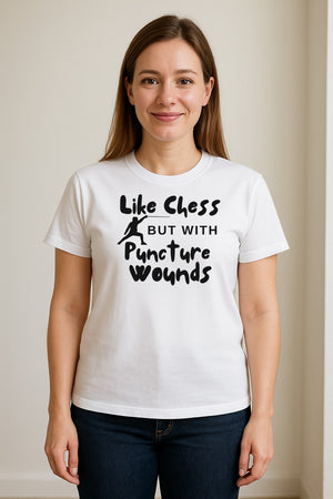 Fencing T-Shirt, Like Chess But With Puncture Wounds Funny Combat Sport Graphic for Fencers and Coaches