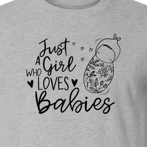 Doula T-Shirt, Just a Girl Who Loves Babies Floral Swaddle Design for Birth Workers and Midwives