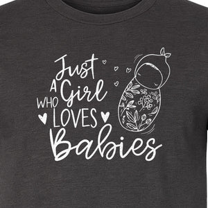 Doula T-Shirt, Just a Girl Who Loves Babies Floral Swaddle Design for Birth Workers and Midwives