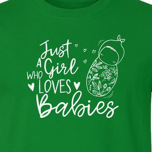 Doula T-Shirt, Just a Girl Who Loves Babies Floral Swaddle Design for Birth Workers and Midwives