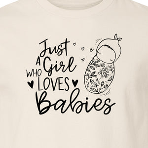 Doula T-Shirt, Just a Girl Who Loves Babies Floral Swaddle Design for Birth Workers and Midwives