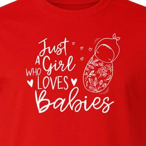 Doula T-Shirt, Just a Girl Who Loves Babies Floral Swaddle Design for Birth Workers and Midwives