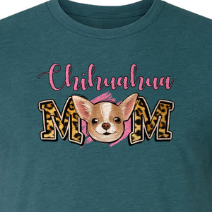 Chihuahua Mom T-Shirt, Leopard Print Dog Lover Gift for Proud Pet Parents