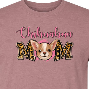 Chihuahua Mom T-Shirt, Leopard Print Dog Lover Gift for Proud Pet Parents