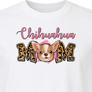Chihuahua Mom T-Shirt, Leopard Print Dog Lover Gift for Proud Pet Parents