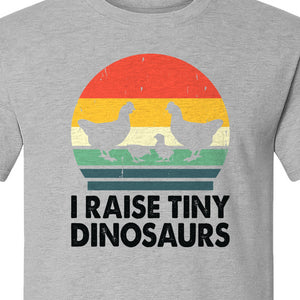 Chicken T-Shirt, I Raise Tiny Dinosaurs Retro Farm Life Graphic for Backyard Flock Owners and Homesteaders